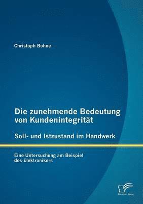 zunehmende Bedeutung von Kundenintegrität - Soll- und Istzustand im Handwerk