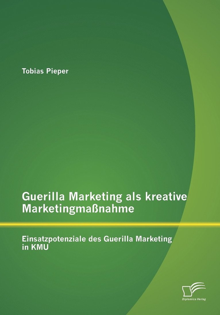 Guerilla Marketing als kreative Marketingmanahme 1