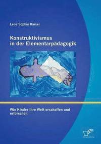bokomslag Konstruktivismus in der Elementarpädagogik