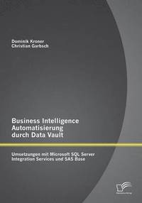 bokomslag Business Intelligence Automatisierung durch Data Vault