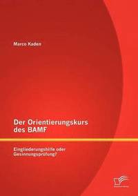 bokomslag Der Orientierungskurs des BAMF