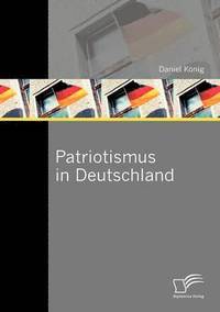 bokomslag Patriotismus in Deutschland