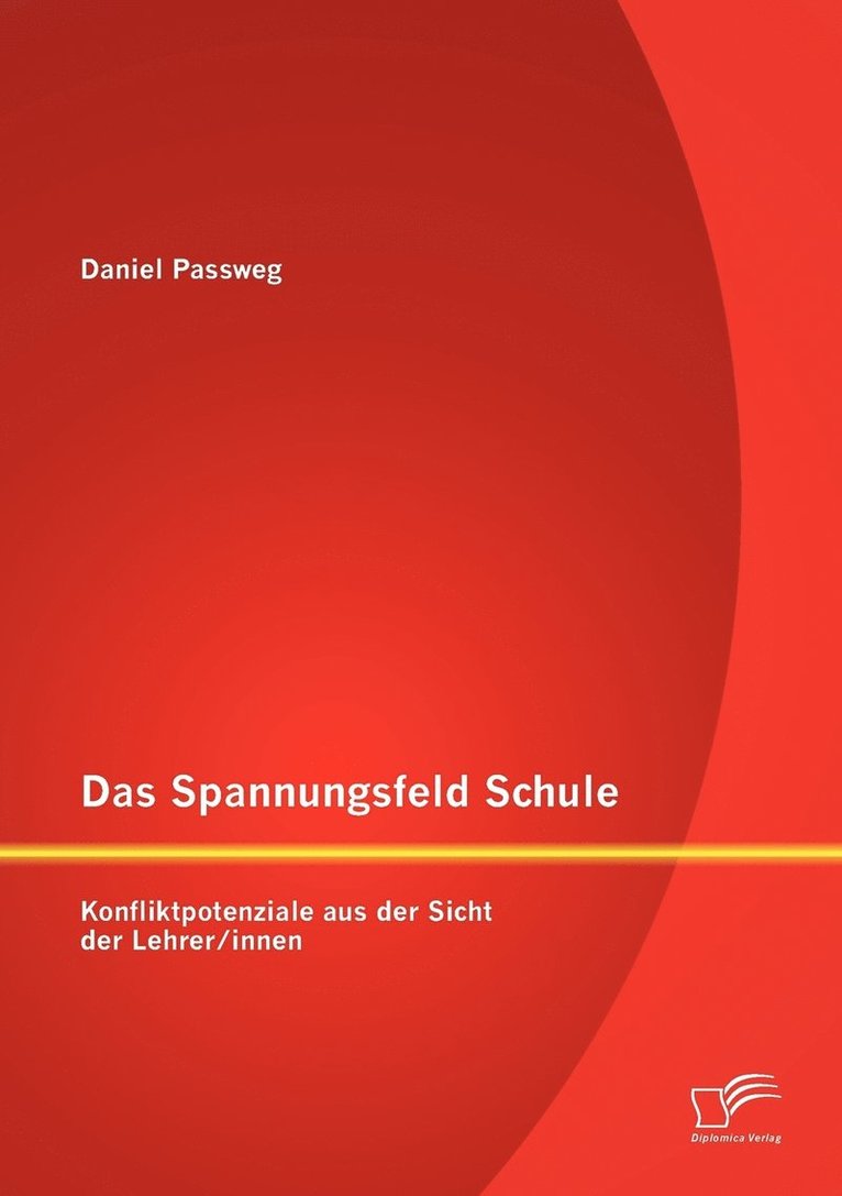 Daniel Passweg - Spannungsfeld Schule, Häftad