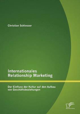 Christian Schlosser - Internationales Relationship Marketing, Häftad