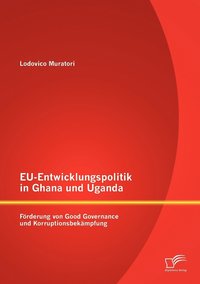 bokomslag EU-Entwicklungspolitik in Ghana und Uganda