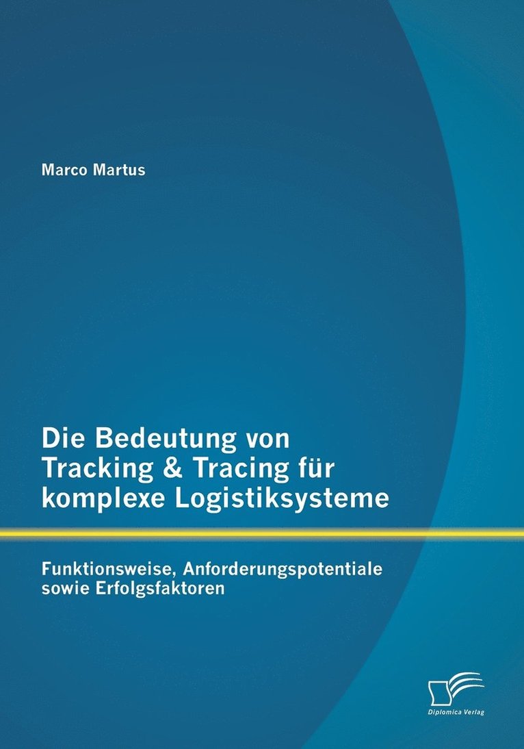 Die Bedeutung von Tracking & Tracing fr komplexe Logistiksysteme 1