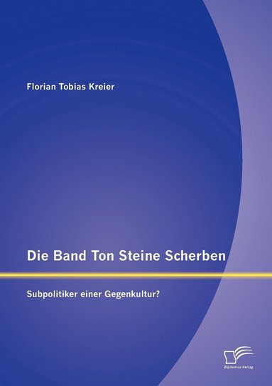 bokomslag Die Band Ton Steine Scherben