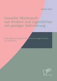 bokomslag Sexueller Missbrauch von Kindern und Jugendlichen mit geistiger Behinderung