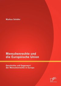 bokomslag Menschenrechte und die Europische Union