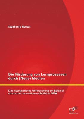 bokomslag Die Frderung von Lernprozessen durch (Neue) Medien