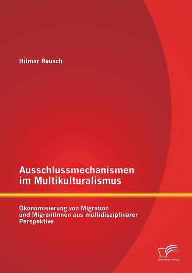 bokomslag Ausschlussmechanismen im Multikulturalismus