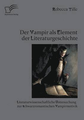 bokomslag Der Vampir als Element der Literaturgeschichte