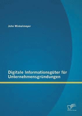 bokomslag Digitale Informationsgter fr Unternehmensgrndungen