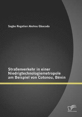 bokomslag Strassenverkehr in Einer Niedrigtechnologiemetropole am Beispiel Von Cotonou, Benin