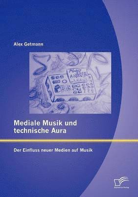 bokomslag Mediale Musik und technische Aura