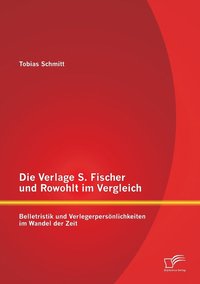 bokomslag Die Verlage S. Fischer und Rowohlt im Vergleich