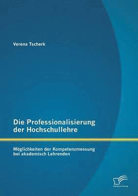 bokomslag Die Professionalisierung der Hochschullehre