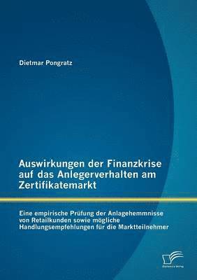 bokomslag Auswirkungen Der Finanzkrise Auf Das Anlegerverhalten am Zertifikatemarkt