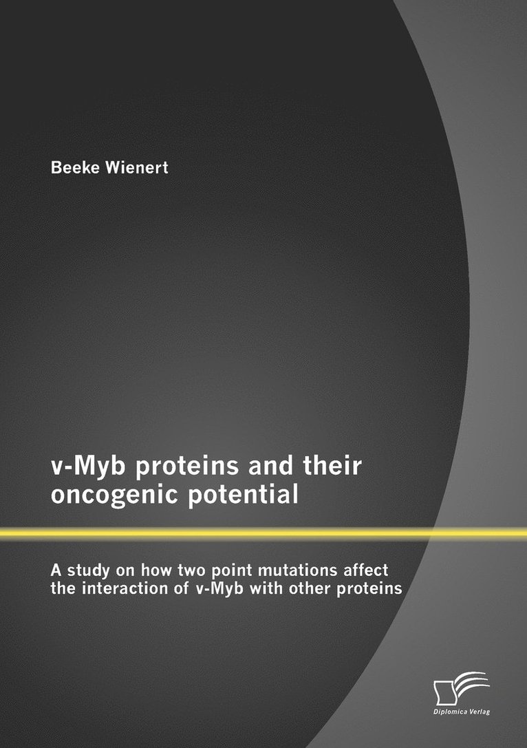 V-Myb Proteins and Their Oncogenic Potential 1