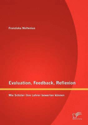 bokomslag Evaluation, Feedback, Reflexion