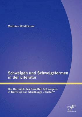 bokomslag Schweigen und Schweigeformen in der Literatur