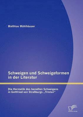 Schweigen und Schweigeformen in der Literatur