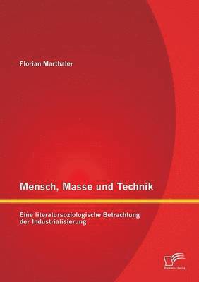 Mensch, Masse und Technik 1