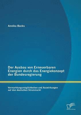 Ausbau von Erneuerbaren Energien durch das Energiekonzept der Bundesregierung