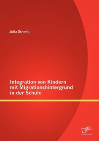 bokomslag Integration von Kindern mit Migrationshintergrund in der Schule