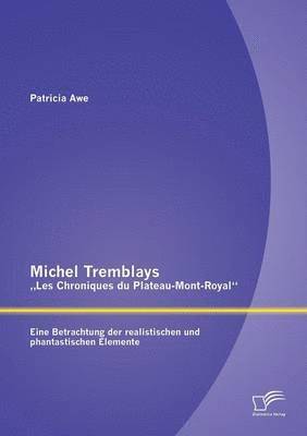 Michel Tremblays &quot;Les Chroniques du Plateau-Mont-Royal 1