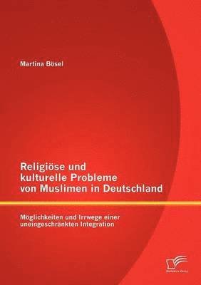 Religise und kulturelle Probleme von Muslimen in Deutschland 1