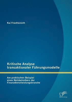 bokomslag Kritische Analyse transaktionaler Fhrungsmodelle