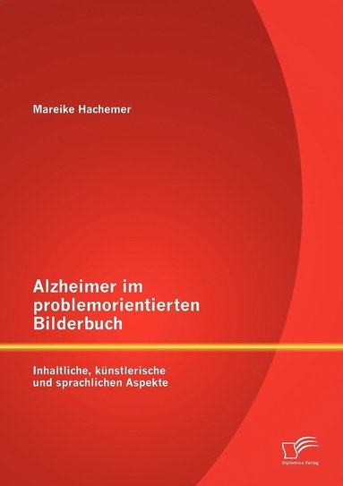 bokomslag Alzheimer im problemorientierten Bilderbuch