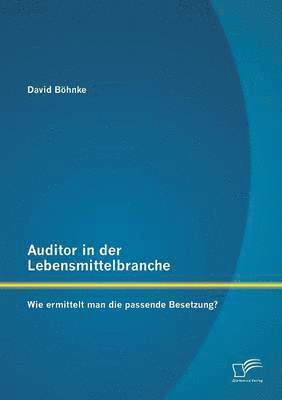 Auditor in der Lebensmittelbranche 1