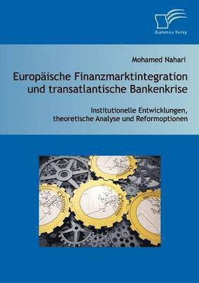 bokomslag Europische Finanzmarktintegration und transatlantische Bankenkrise