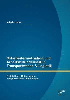 bokomslag Mitarbeitermotivation und Arbeitszufriedenheit in Transportwesen & Logistik