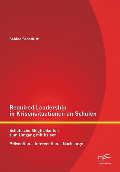 bokomslag Required Leadership in Krisensituationen an Schulen