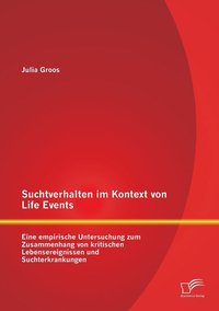 bokomslag Suchtverhalten im Kontext von Life Events