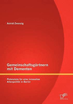 Gemeinschaftsgärtnern mit Dementen