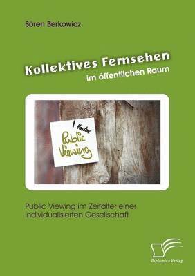 bokomslag Kollektives Fernsehen im ffentlichen Raum