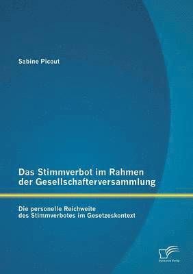 Das Stimmverbot im Rahmen der Gesellschafterversammlung 1