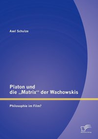 bokomslag Platon und die &quot;Matrix der Wachowskis