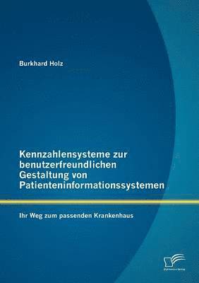 bokomslag Kennzahlensysteme zur benutzerfreundlichen Gestaltung von Patienteninformationssystemen