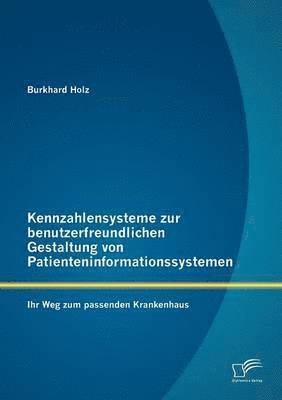 Kennzahlensysteme zur benutzerfreundlichen Gestaltung von Patienteninformationssystemen