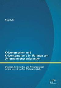 bokomslag Krisenursachen und Krisensymptome im Rahmen von Unternehmenssanierungen