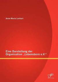 bokomslag Eine Darstellung der Organisation Lebensborn e.V.