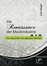 bokomslag Die Renaissance der Musikindustrie