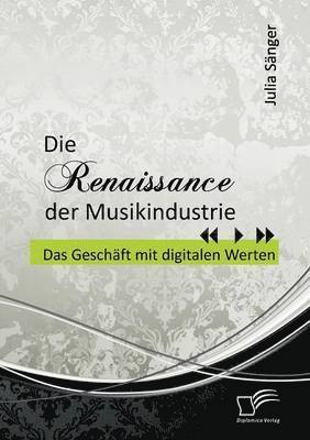 Die Renaissance der Musikindustrie 1