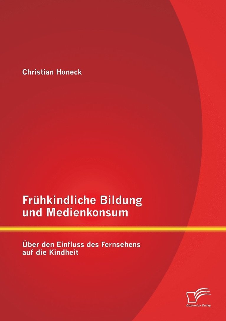 Frhkindliche Bildung und Medienkonsum 1