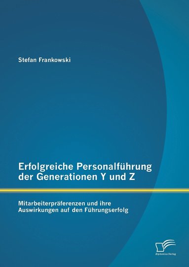 bokomslag Erfolgreiche Personalfhrung der Generationen Y und Z